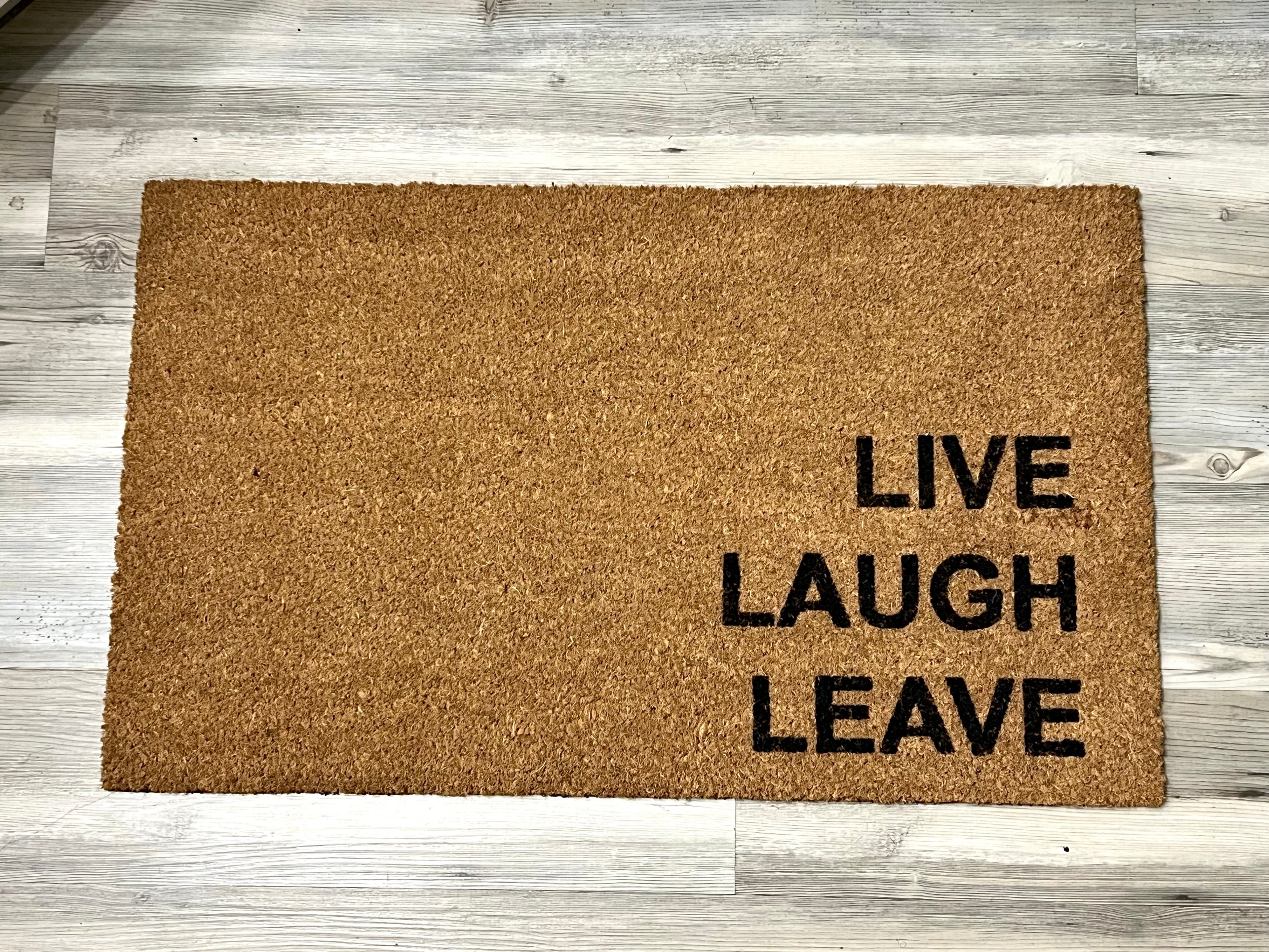 Live, Laugh, Leave